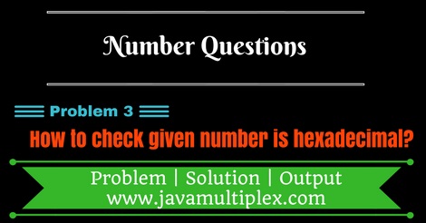 How To Check Whether Given Number Is Hexadecimal Or Not In Java