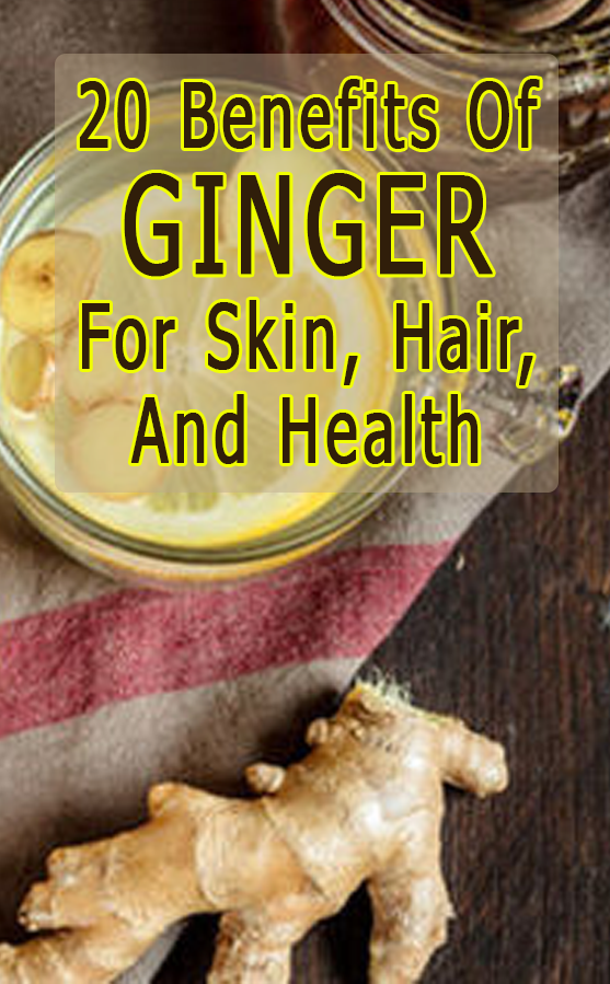 20 Surprising Benefits Of Ginger (Adrak) For Skin And Health Hello
