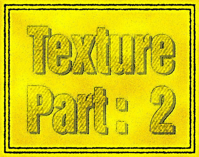 [Image: Texture%2BPt.2_2.png]