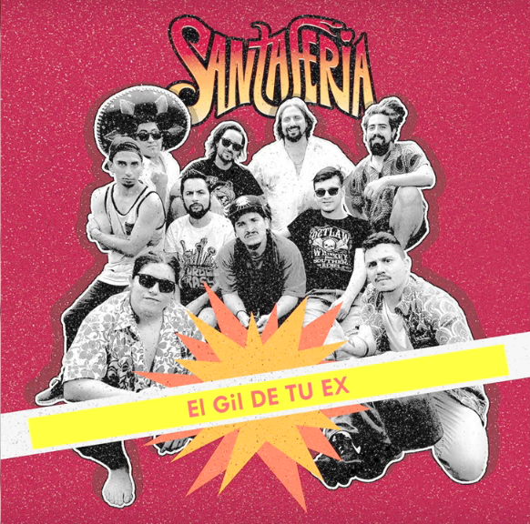 santaferia el gil de tu ex cumbia music santaferia el gil de tu ex cumbia music