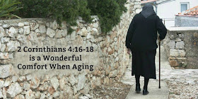 The troubles of life and the aging process are good reminders of the spiritual truth this 1-minute devotion explains. Be encouraged! #Aging #BibleLoveNotes #Bible #Devotions