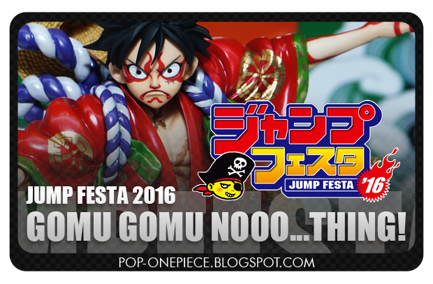 Jump Festa 2016: GOMU GOMU NOOO... THING!