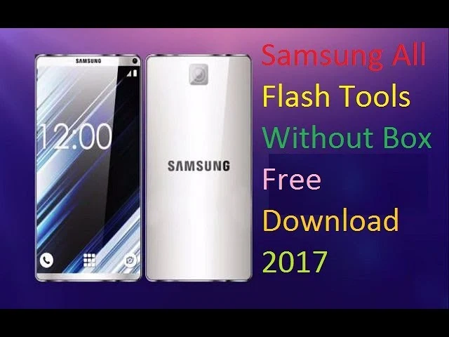 Samsung All Flash Tools Without Box Free Download 2017 Free Download