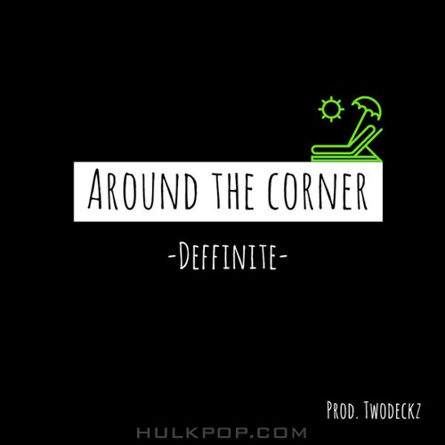 Deffinite – Around the Corner (feat. Curry K) – Single