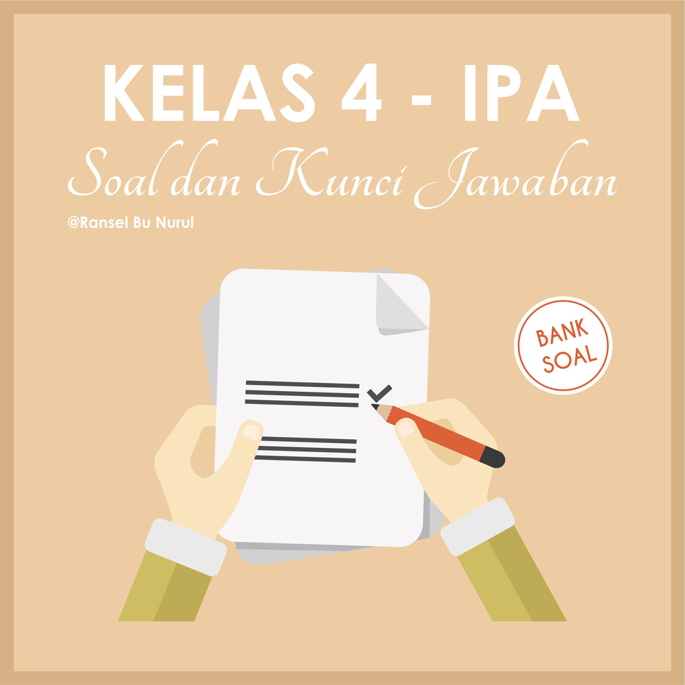 Ransel Bu Nurul [Kelas 4] Soal dan Kunci Jawaban IPA I