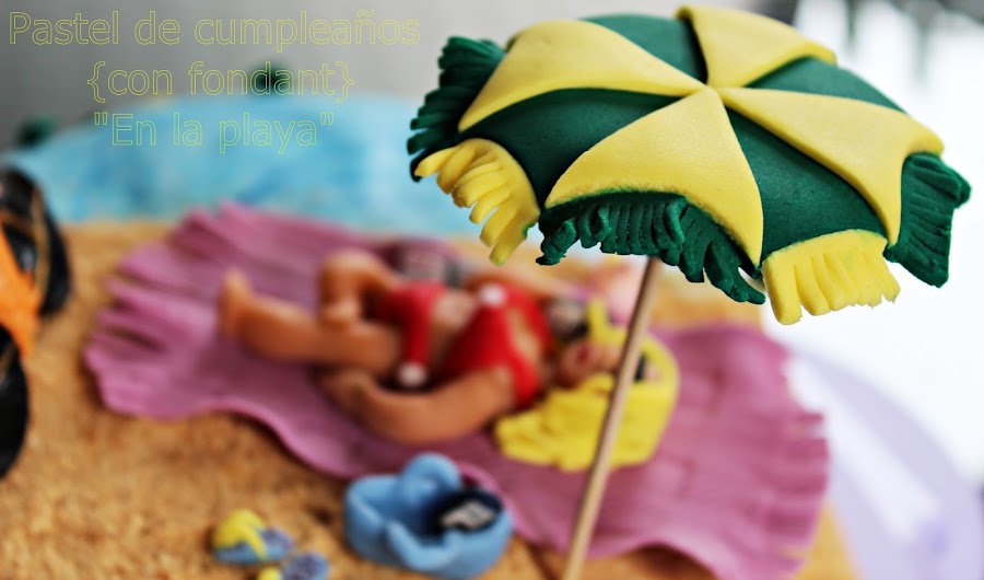 PASTEL DE CUMPLEAÑOS {CON FONDANT} "EN LA PLAYA" ON THE BEACH