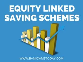 Equity Linked Saving Schemes 