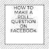 How To Build A Survey On Facebook
