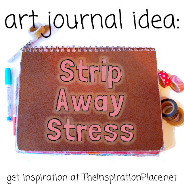 inspiration to art journal http://schulmanart.blogspot.com/2015/07/strip-away-stress.html inspiration to art journal http://schulmanart.blogspot.com/2015/07/strip-away-stress.html