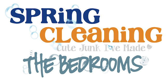 Spring Cleaning:  The Bedrooms | Cute Junk I've Made