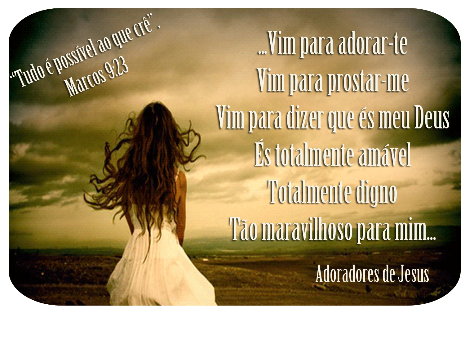 Adoradores de Jesus: BENDIZE, ó minha alma, ao SENHOR, e tudo o que há ...