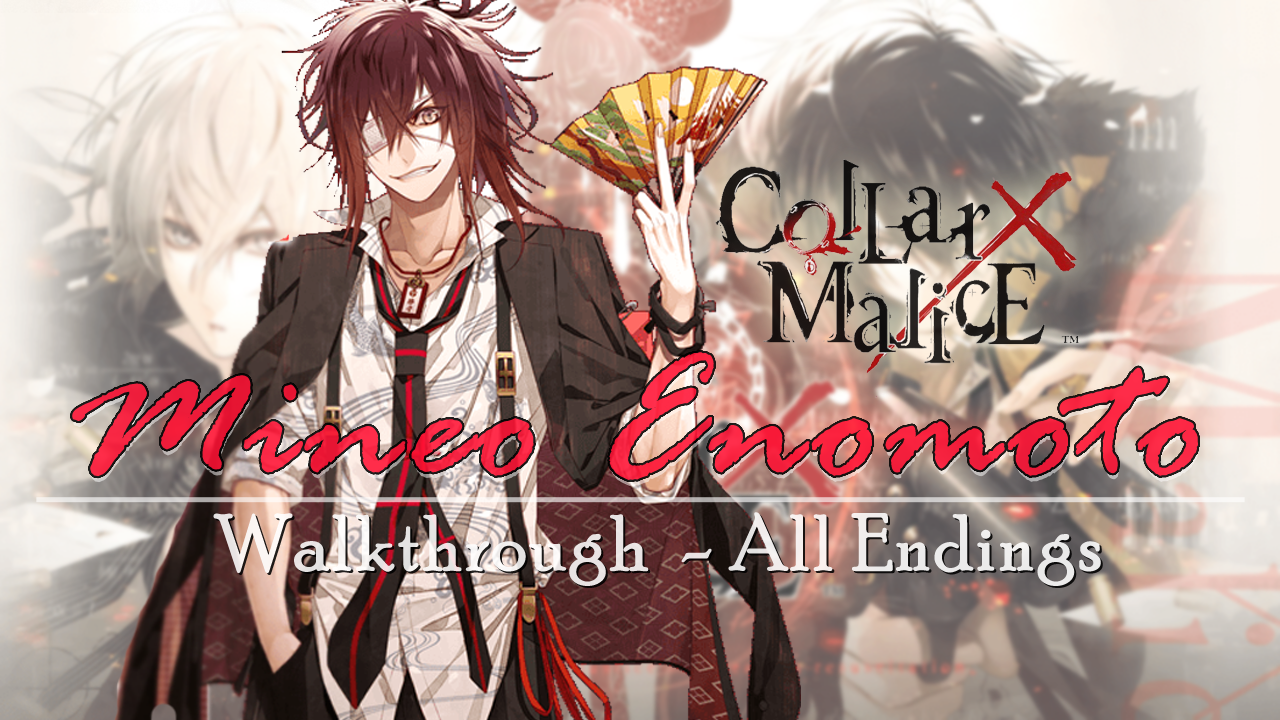 Mineo Enomoto Walkthrough Guide All Endings Collar X Malice Reverie