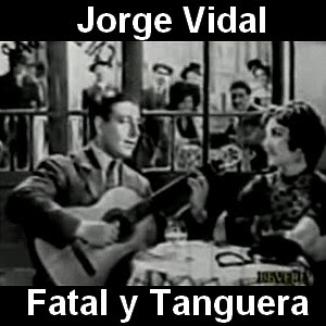 Jorge Vidal - Fatal y Tanguera Letra y acordes de guitarra y piano