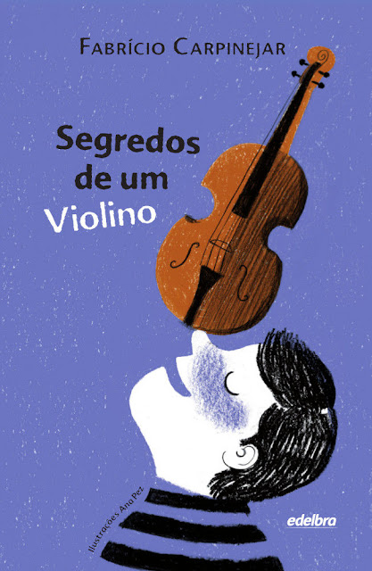 Segredos de um Violino Edição 2 - Fabrício Carpinejar