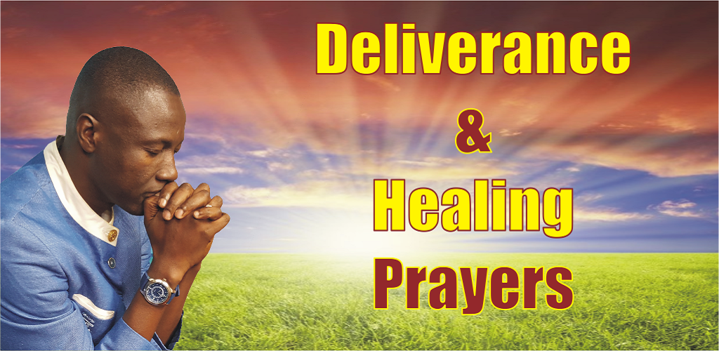 Deliverance and Healing Prayer