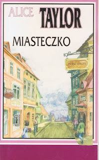 Znalezione obrazy dla zapytania Alice Taylor Miasteczko