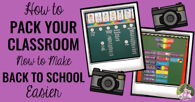 Image of classroom photos with text, "How to Pack Your Classroom Now to Make Back to School Easier."