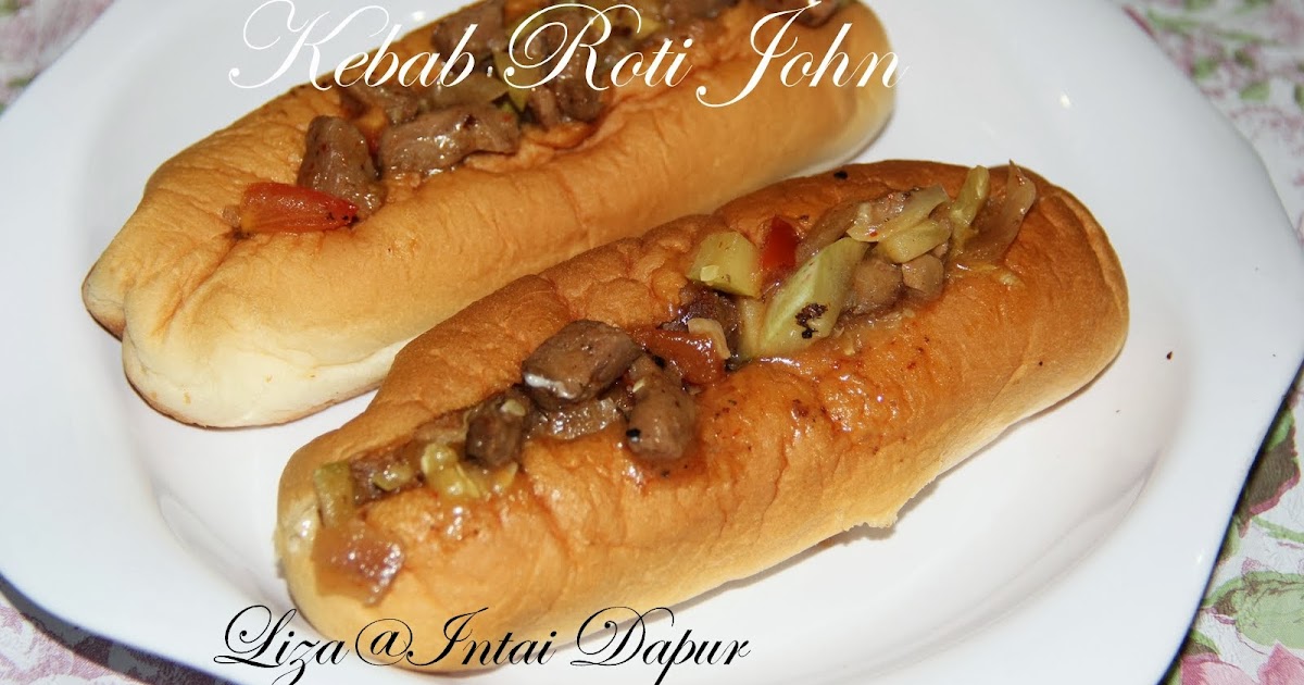 INTAI DAPUR: Kebab Roti John.