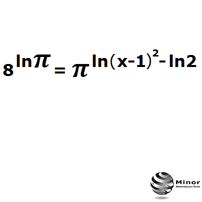 Rozwiąż równanie wykładnicze 8^(ln∏)=∏^[ln(x-1)^2-ln2] w logarytmami naturalnymi (Nepera, hiperbolicznymi) czyli przy podstawie z liczby e w zbiorze liczb rzeczywistych. 