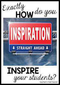 TEN different ways to inspire and motivate your students. Turn your classroom into a place of inspiration and motivation...inspiring them to be the best that they can be.