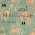 2nd Mini Giveaway by Tashira.