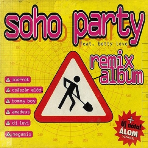 Soho Party Feat. Betty Love - Kéz A Kézben Soho Party Feat. Betty Love - Kéz A Kézben