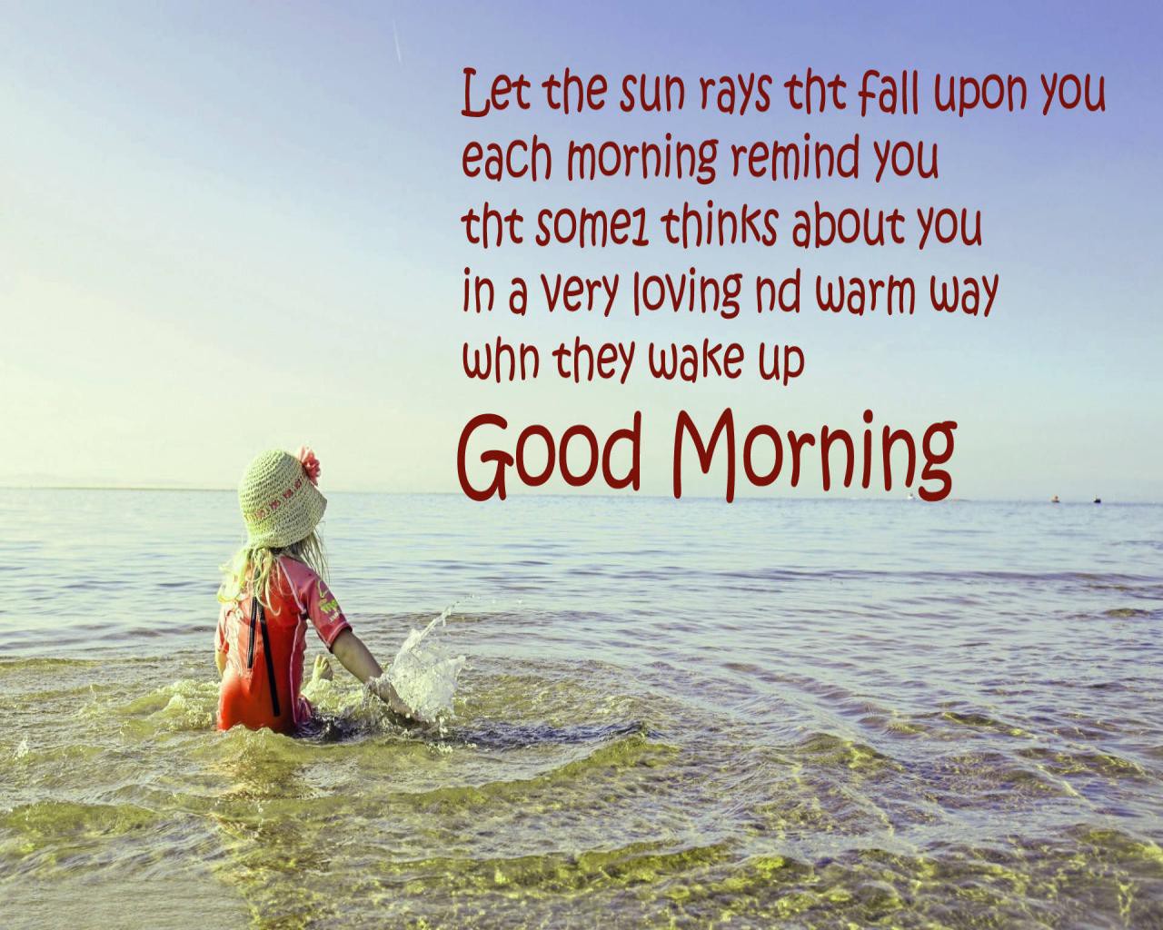 let the sun rays that fail upon you each morning remind you that some