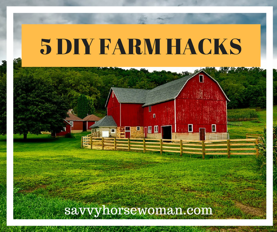 5 DIY Farm Hacks