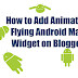 Animated Flying Android Man Widget for Blogger