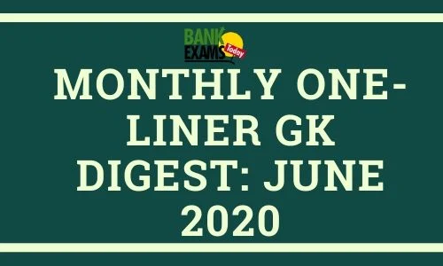 Monthly One-Liner GK Digest: June 2020