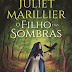 Editorial Planeta | "O Filho das Sombras Sevenwaters - Livro II" de Juliet Marillier