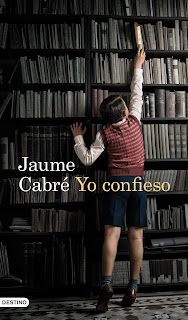 Yo confieso, de Jaume Cabré  1000 páginas