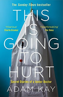 this is going to hurt secrets of a junior doctor by adam kay a book review of this is going to hurt