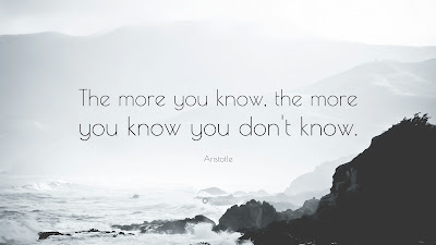 3454-Aristotle-Quote-The-more-you-know-the-more-you-know-you-don-t-know.jpg