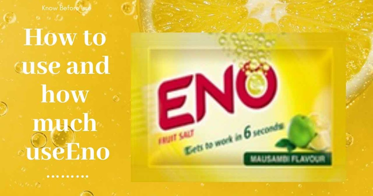 The Best Way Of Eno Uses Health Shiner