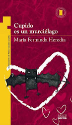 CUPIDO ES UN MURCIELAGO--MARIA FERNANDA HEREDIA