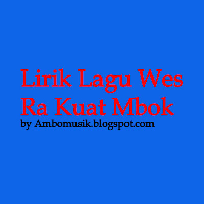 Ambo Musik | Kumpulan Lirik Lagu Populer