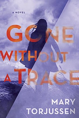 Blog Tour, Review & Giveaway: Gone Without a Trace by Mary Torjussen (Giveaway Closed)