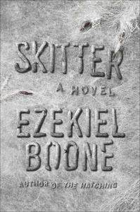 Skitter (The Hatching #2) by Ezekiel Boone