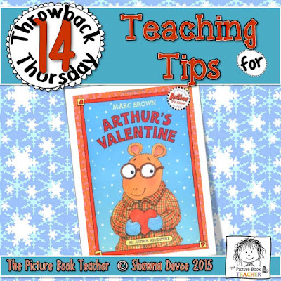TBT 14 Teaching Tips for the book Arthur's Valentine from The Picture Book Teacher.