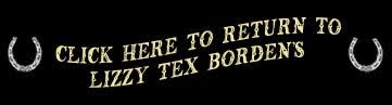 Click here to return to Lizzy Tex Borden's!
