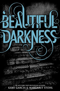 Beautiful Darkness, Beautiful Creatures #2, Kami Garcia, Margaret Stohl