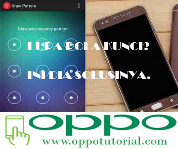 Lupa Pola Kunci Saat Membuka OPPO F5? Ini Solusinya - Oppotutorial