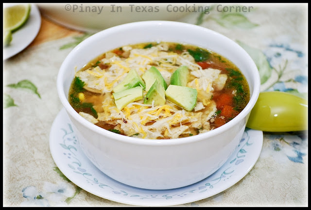 Pinay In Texas Cooking Corner: Chicken Tortilla Soup