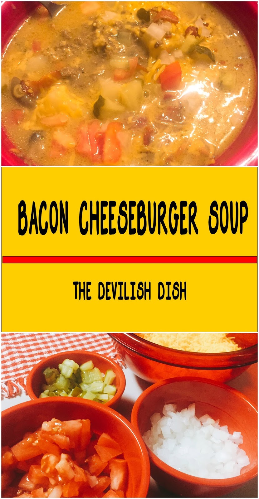 The Devilish Dish Bacon Cheeseburger Potato Soup