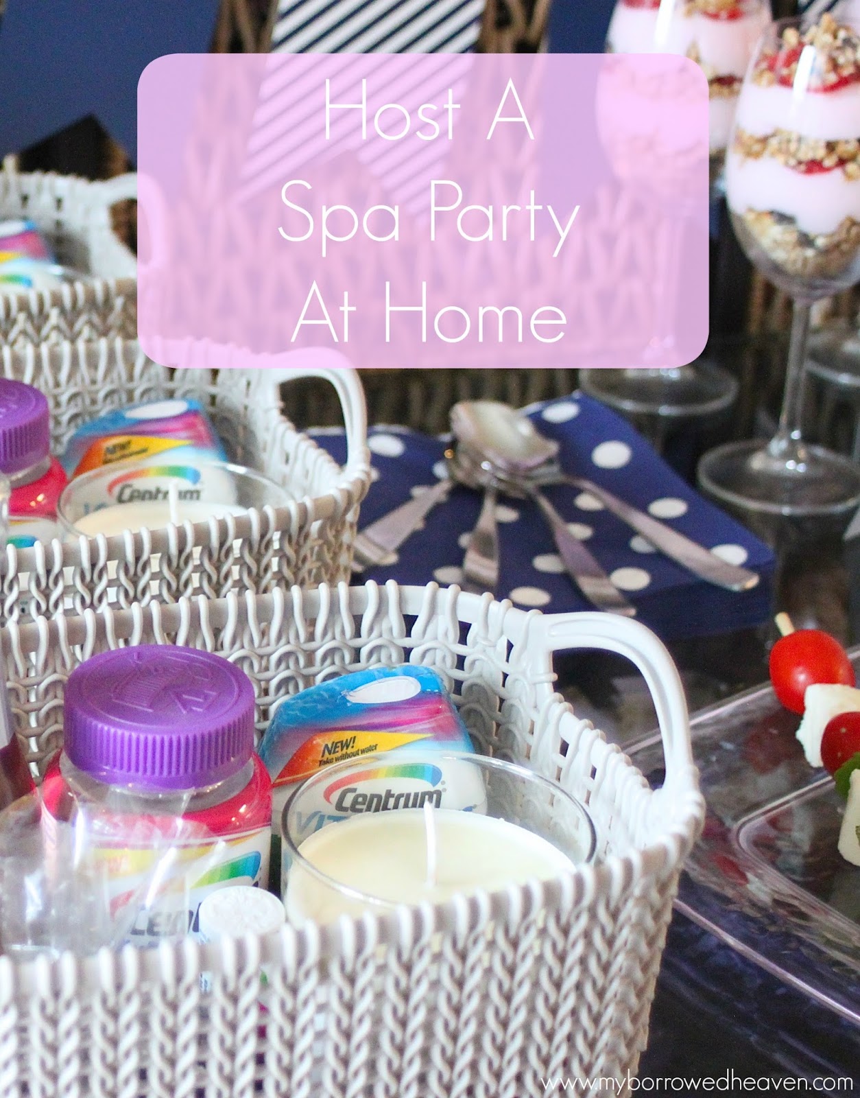 Borrowed Heaven Host A Spa Party At Home Borrowed Heaven Host A Spa Party At Home