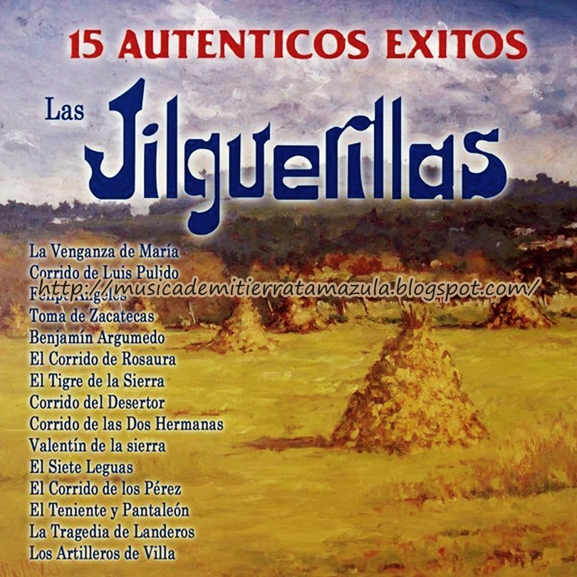 musicademitierratamazula Las Jilguerillas 15 Autenticos Exitos musicademitierratamazula Las Jilguerillas 15 Autenticos Exitos