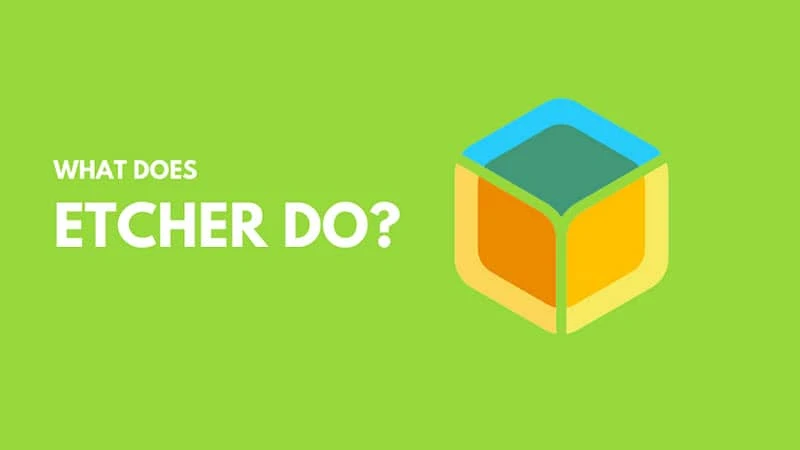 What is Etcher, and how to use it?