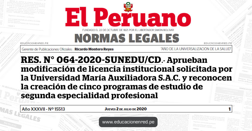 RES. N° 064-2020-SUNEDU/CD.- Aprueban modificación de licencia institucional solicitada por la Universidad María Auxiliadora S.A.C. y reconocen la creación de cinco programas de estudio de segunda especialidad profesional RES. N° 064-2020-SUNEDU/CD.- Aprueban modificación de licencia institucional solicitada por la Universidad María Auxiliadora S.A.C. y reconocen la creación de cinco programas de estudio de segunda especialidad profesional