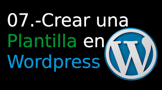 07. Crear%2Buna%2BPlantilla%2Ben%2BWordpress